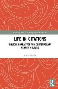 Life Citations: Biblical Narratives and Contemporary Hebrew Culture