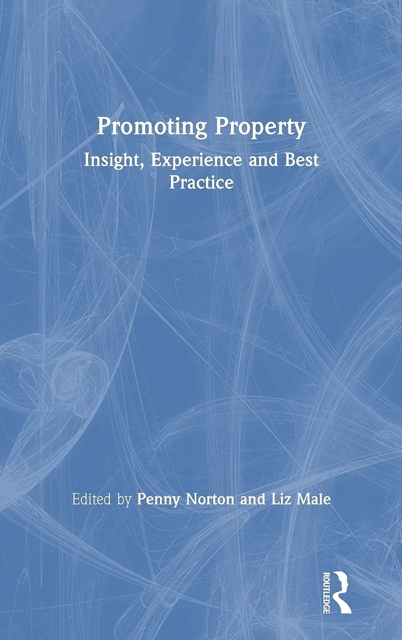Promoting Property: Insight, Experience and Best Practice