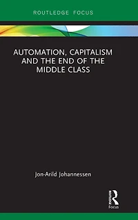 Automation, Capitalism and the End of Middle Class