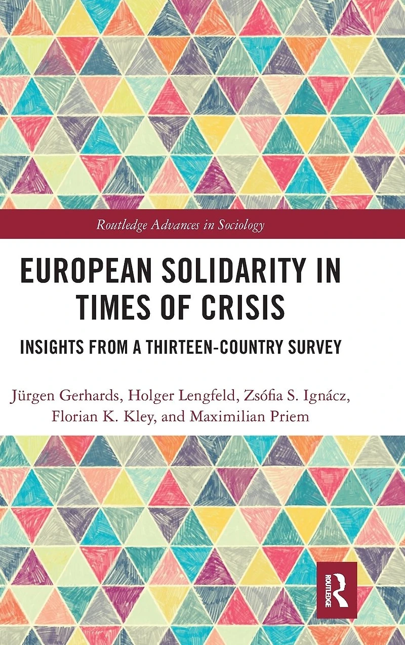 European Solidarity Times of Crisis: Insights from a Thirteen-Country Survey