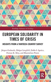 European Solidarity Times of Crisis: Insights from a Thirteen-Country Survey