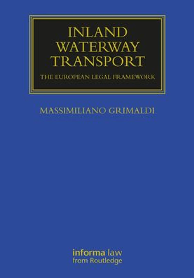 Inland Waterway Transport: The European Legal Framework