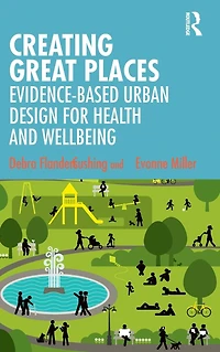 Creating Great Places: Evidence-based Urban Design for Health and Wellbeing