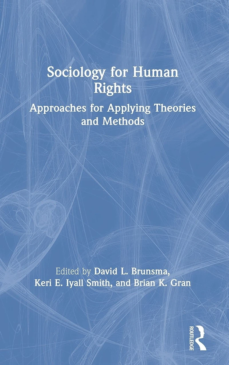Sociology for Human Rights: Approaches Applying Theories and Methods