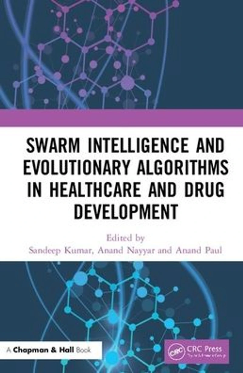 Swarm Intelligence and Evolutionary Algorithms Healthcare Drug Development