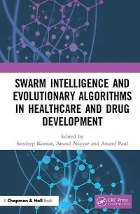 Swarm Intelligence and Evolutionary Algorithms Healthcare Drug Development