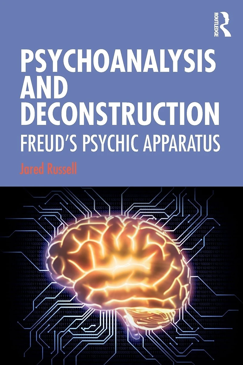 Psychoanalysis and Deconstruction: Freud's Psychic Apparatus
