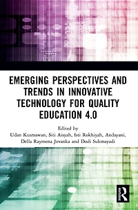 Emerging Perspectives and Trends Innovative Technology for Quality Education 4.0: Proceedings of the 1st International Conference on Innovation Pedagogy (ICIEP 2019), October 5, 2019, Jakarta, Indonesia