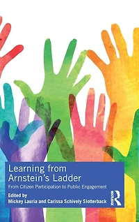 Learning From Arnstein's Ladder: Citizen Participation to Public Engagement