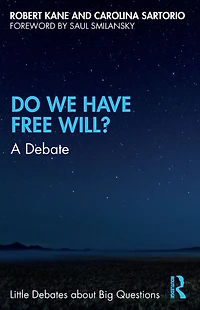 Do We Have Free Will?: A Debate