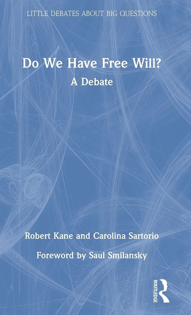 Do We Have Free Will?: A Debate