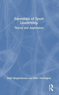Essentials of Sport Leadership: Theory and Application