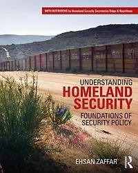 Understanding Homeland Security: Foundations of Security Policy