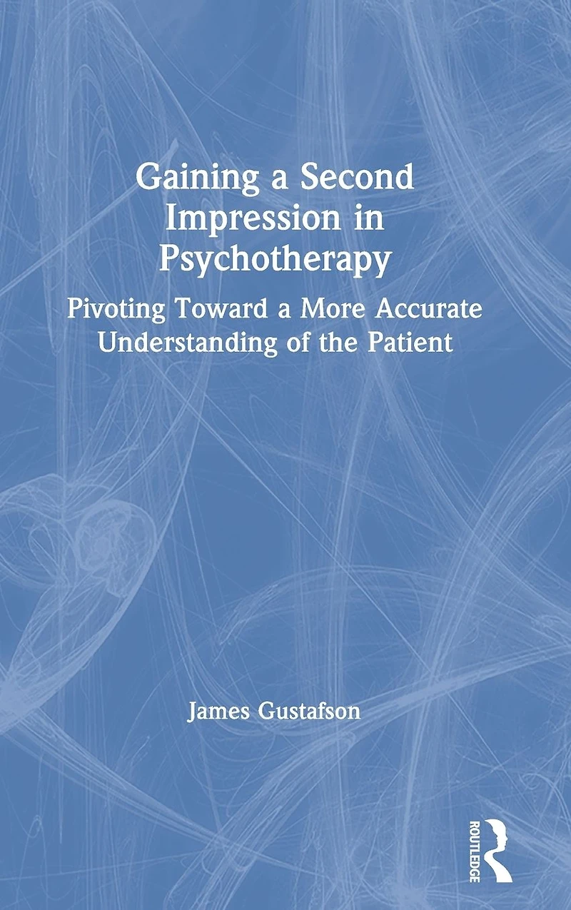 Gaining a Second Impression Psychotherapy: Pivoting Toward More Accurate Understanding of the Patient