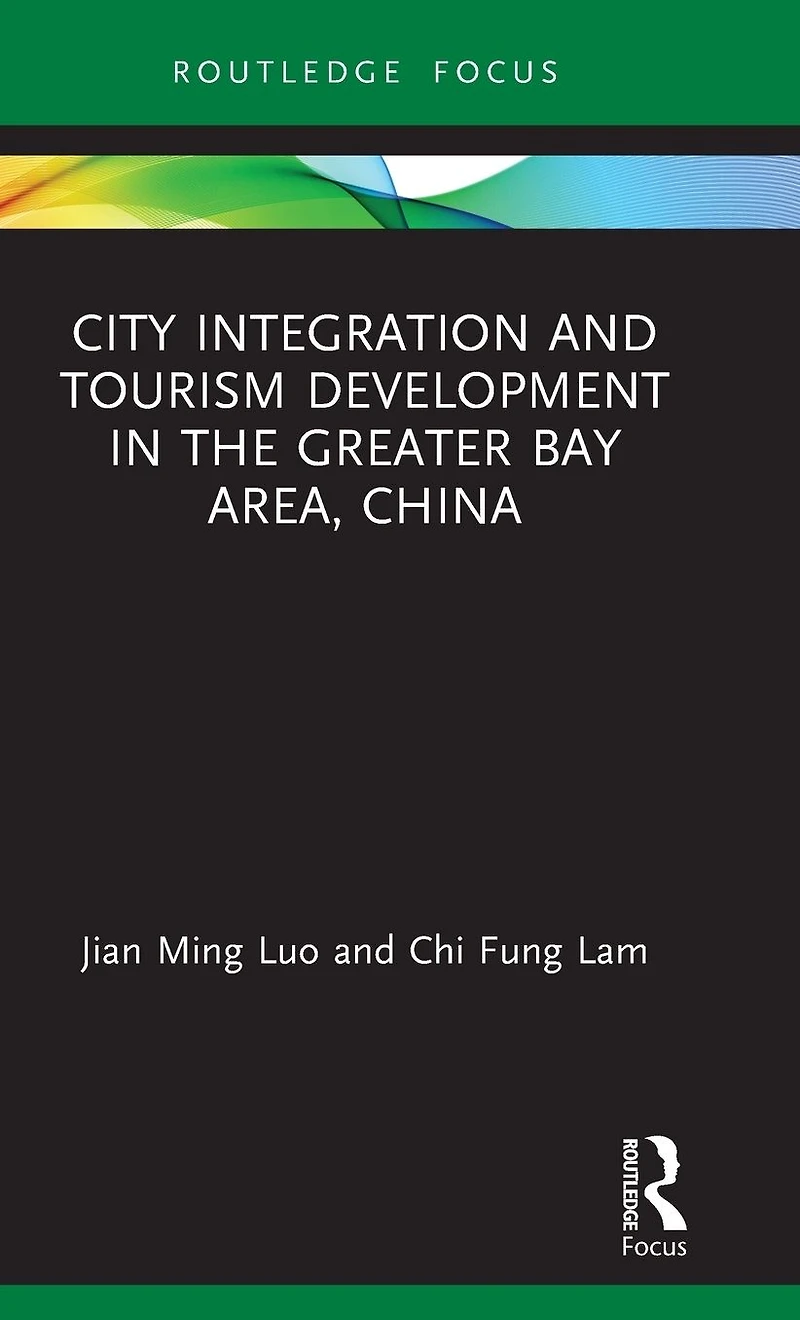 City Integration and Tourism Development the Greater Bay Area, China