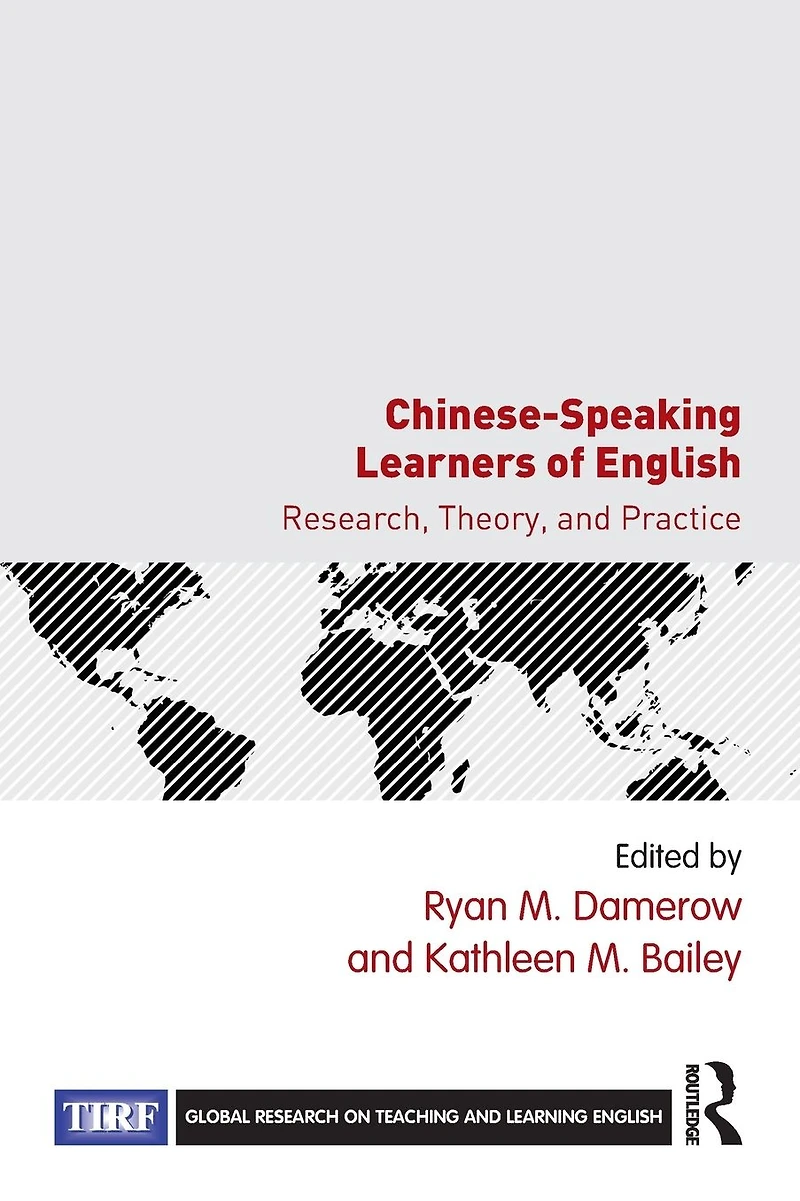 Chinese-Speaking Learners of English: Research, Theory, and Practice