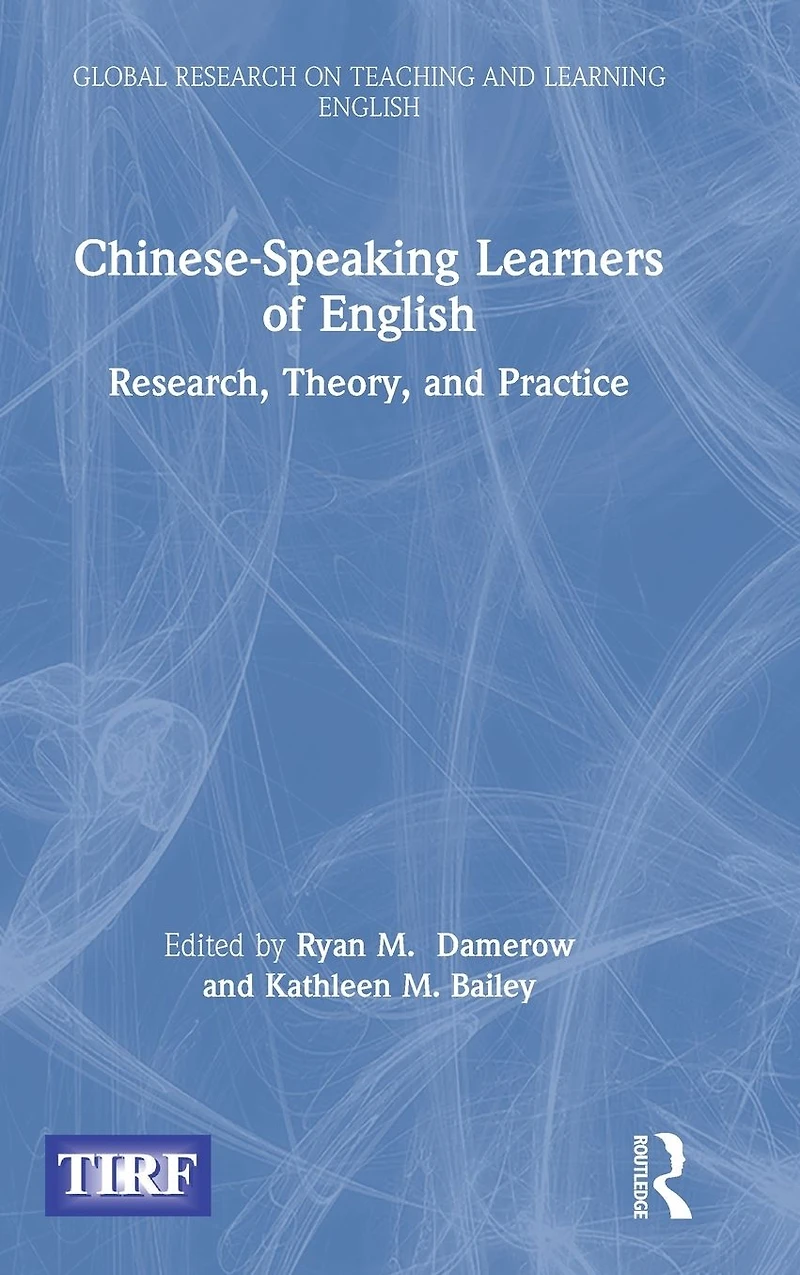 Chinese-Speaking Learners of English: Research, Theory, and Practice