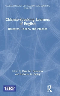Chinese-Speaking Learners of English: Research, Theory, and Practice