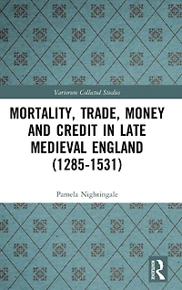 Mortality, Trade, Money and Credit Late Medieval England (1285-1531)