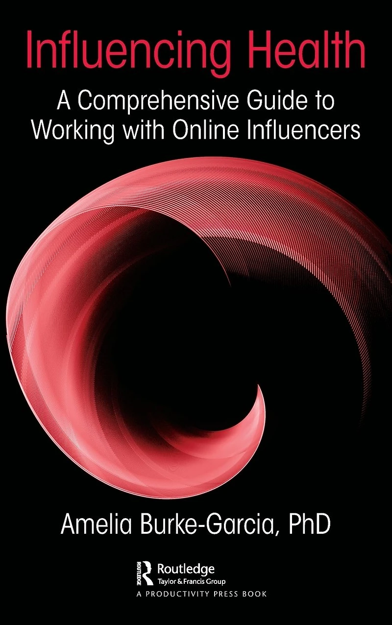 Influencing Health: A Comprehensive Guide to Working with Online Influencers