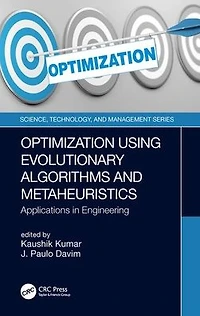 Optimization Using Evolutionary Algorithms and Metaheuristics: Applications Engineering