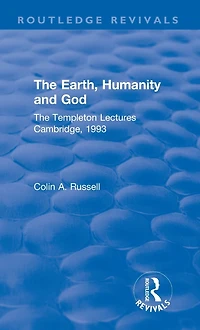 The Earth, Humanity and God: Templeton Lectures Cambridge, 1993