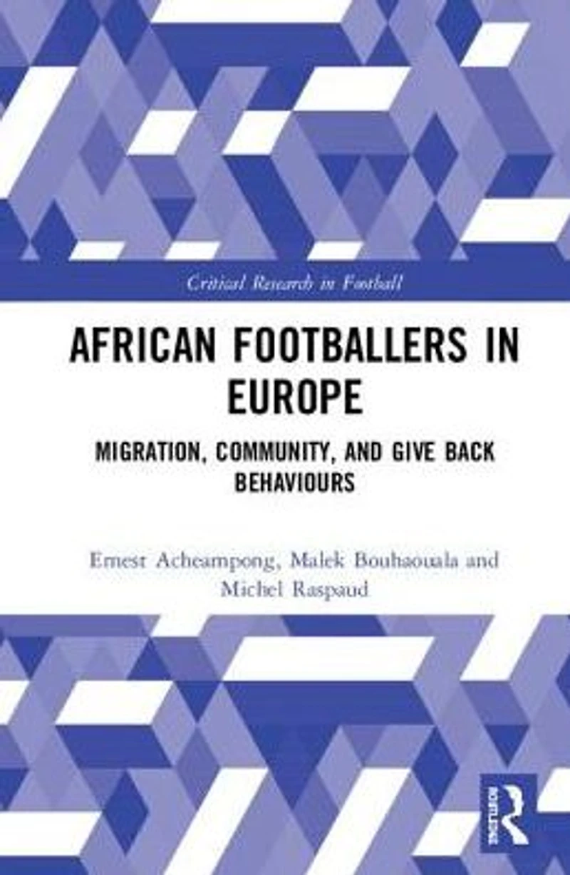 African Footballers Europe: Migration, Community, and Give Back Behaviours