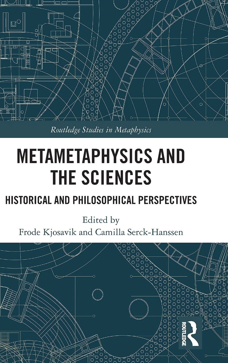 Metametaphysics and the Sciences: Historical Philosophical Perspectives