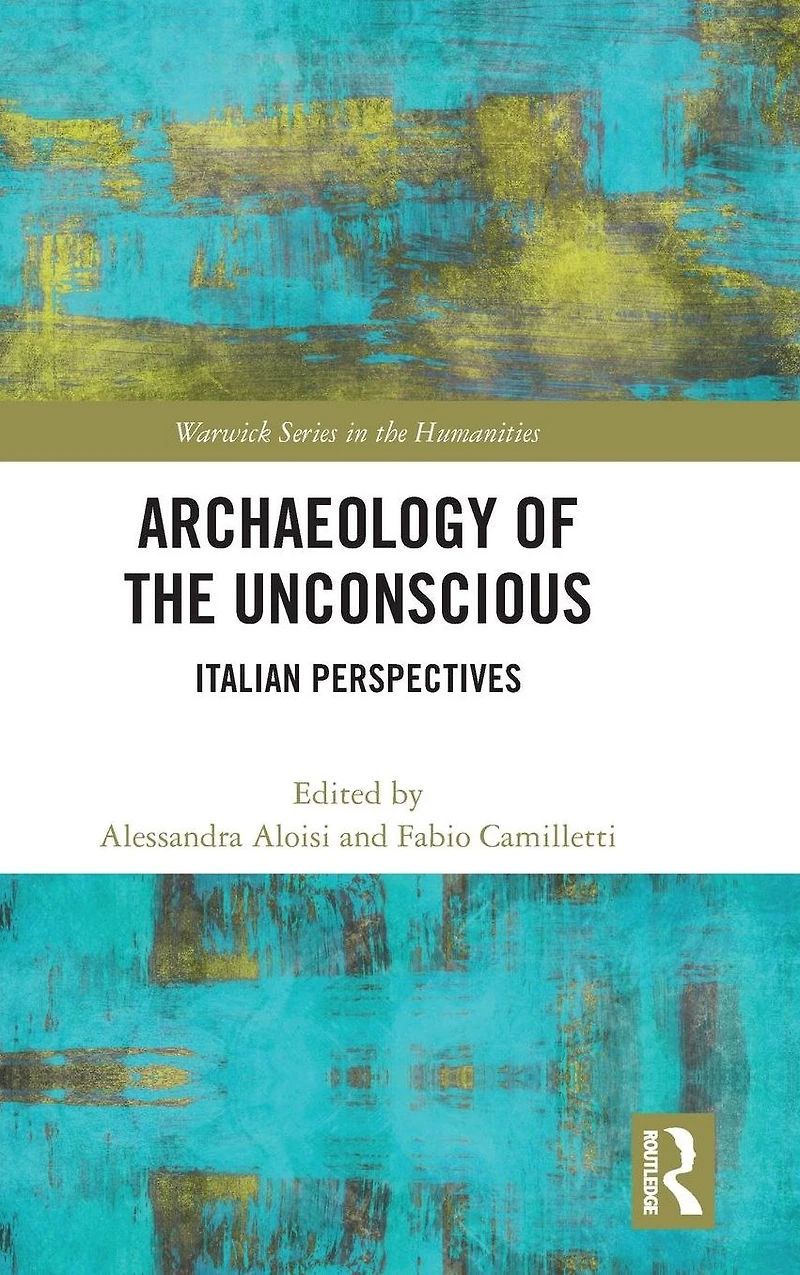 Archaeology of the Unconscious: Italian Perspectives