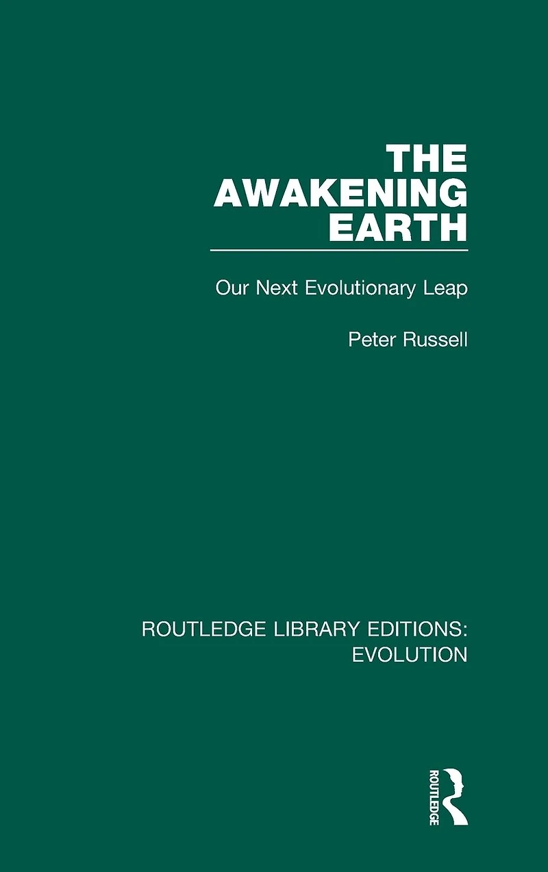 The Awakening Earth: Our Next Evolutionary Leap