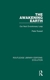 The Awakening Earth: Our Next Evolutionary Leap