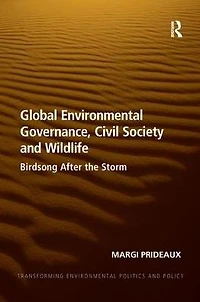 Global Environmental Governance, Civil Society and Wildlife: Birdsong After the Storm