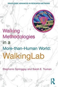 Walking Methodologies a More-than-human World: WalkingLab