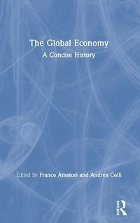 The Global Economy: A Concise History