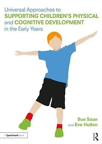 Universal Approaches to Support Children's Physical and Cognitive Development the Early Years