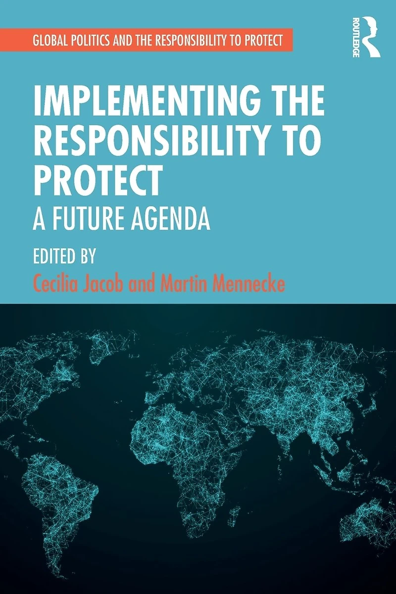 Implementing the Responsibility to Protect: A Future Agenda