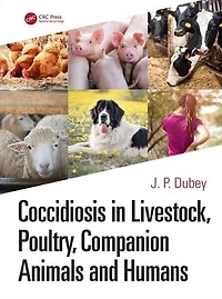 Coccidiosis Livestock, Poultry, Companion Animals, and Humans