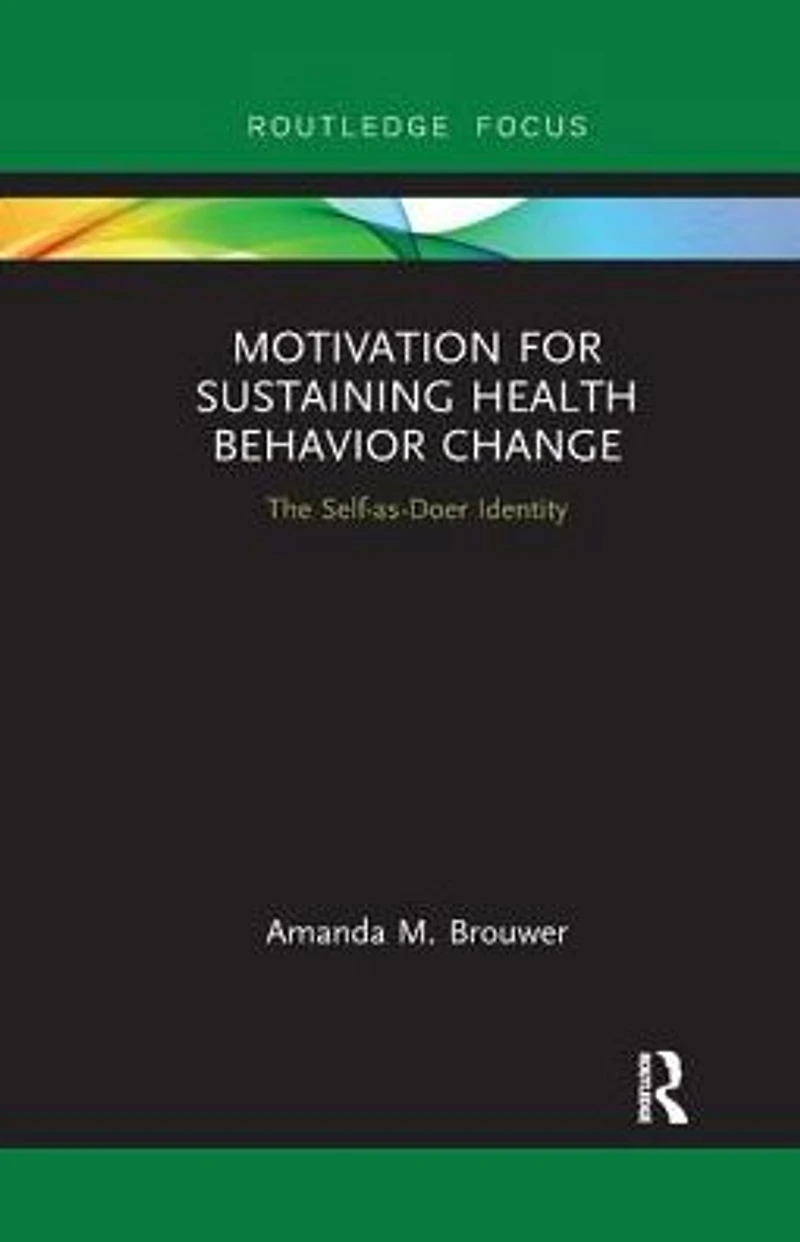 Motivation for Sustaining Health Behavior Change: The Self-as-Doer Identity