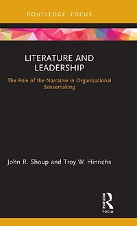 Literature and Leadership: the Role of Narrative Organizational Sensemaking