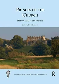 Princes of the Church: Bishops and their Palaces
