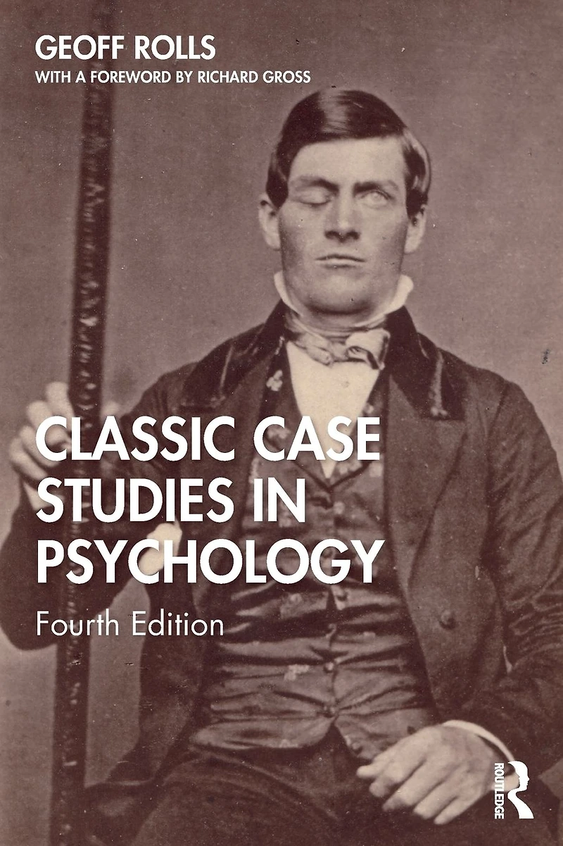 Classic Case Studies Psychology: Fourth Edition