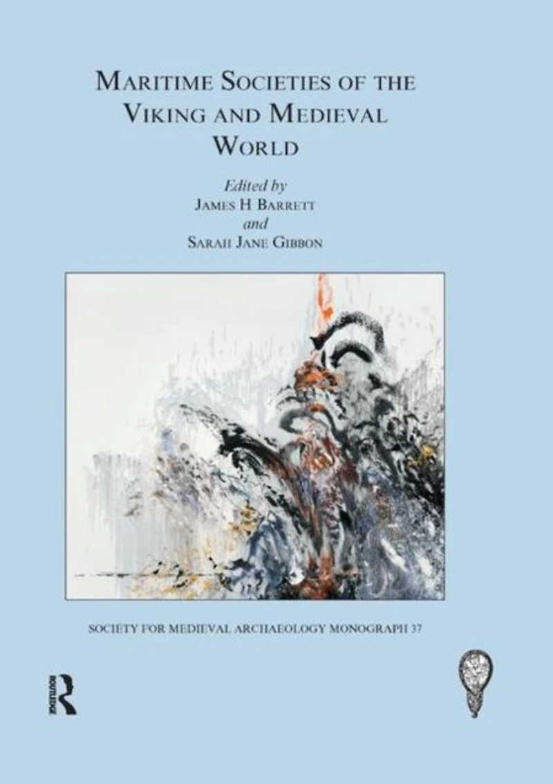 Maritime Societies of the Viking and Medieval World