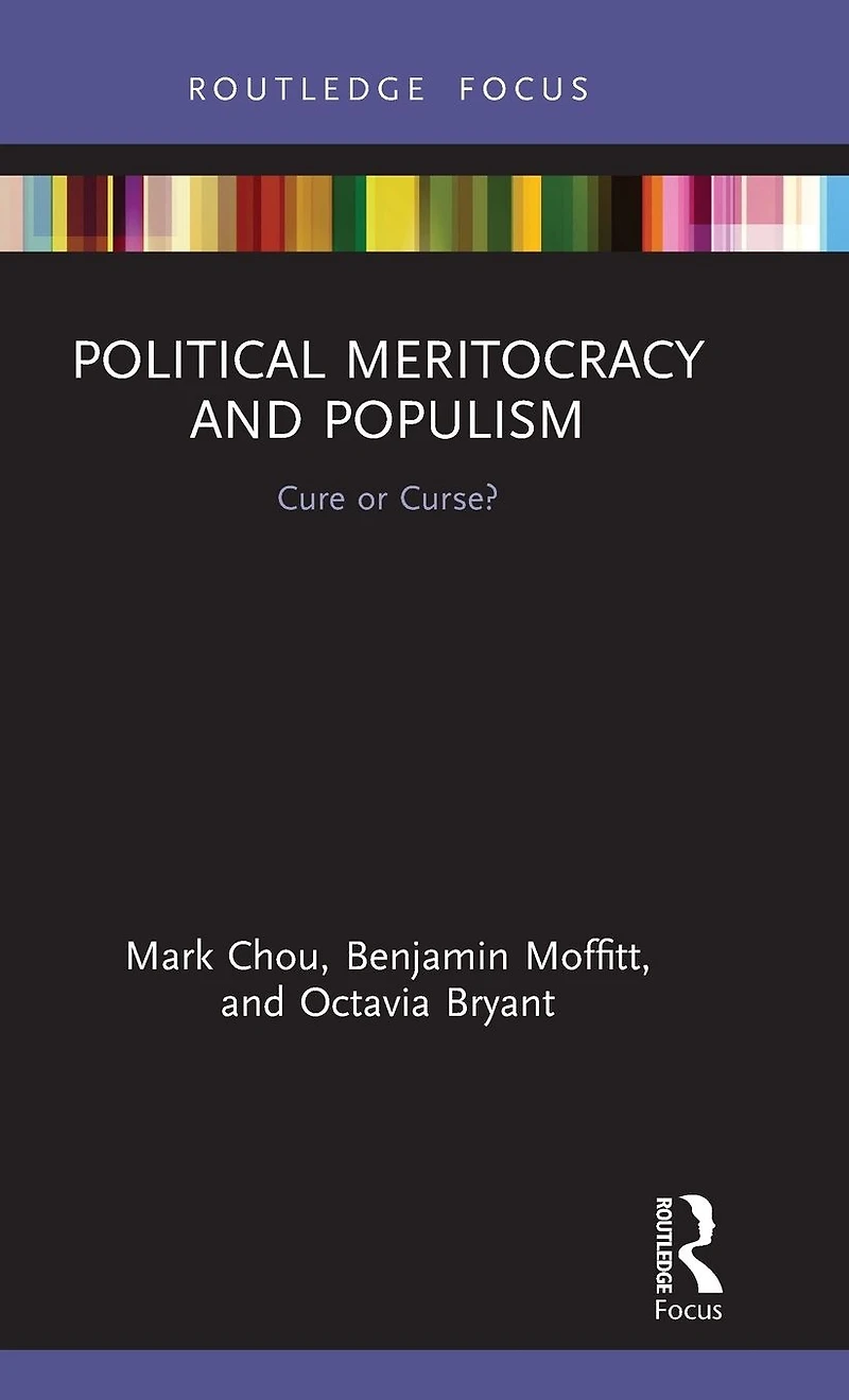 Political Meritocracy and Populism: Cure or Curse?