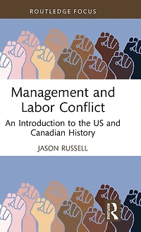Management and Labor Conflict: An Introduction to the US Canadian History