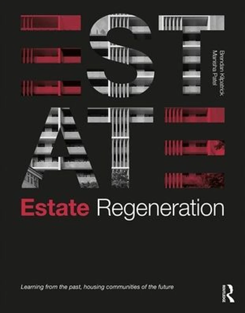 Estate Regeneration: Learning from the Past, Housing Communities of Future