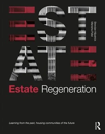 Estate Regeneration: Learning from the Past, Housing Communities of Future