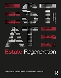 Estate Regeneration: Learning from the Past, Housing Communities of Future