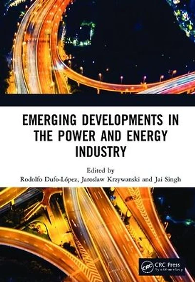 Emerging Developments the Power and Energy Industry: Proceedings of 11th Asia-Pacific Engineering Conference (APPEEC 2019), April 19-21, 2019, Xiamen, China