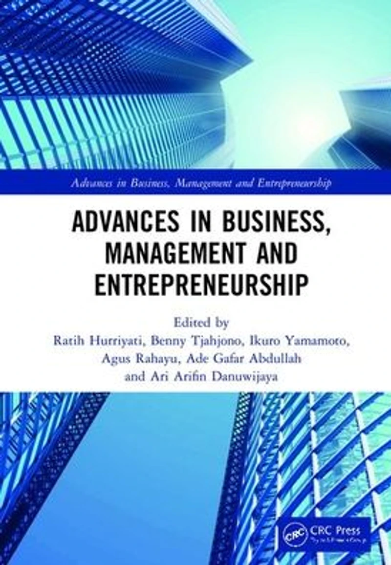 Advances Business, Management and Entrepreneurship: Proceedings of the 3rd Global Conference on Business & Entrepreneurship (GC-BME 3), 8 August 2018, Bandung, Indonesia