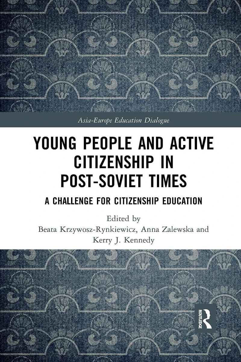 Young People and Active Citizenship Post-Soviet Times: A Challenge for Education
